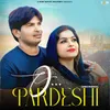 About O Pardeshi Song